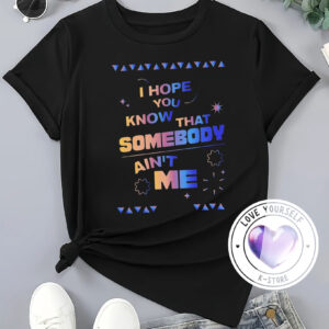 I Hope You Know That Somebody